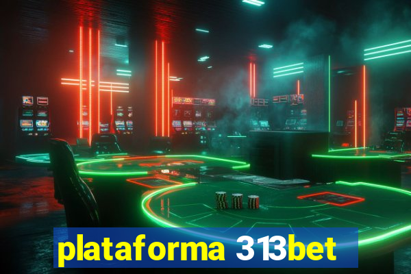 plataforma 313bet